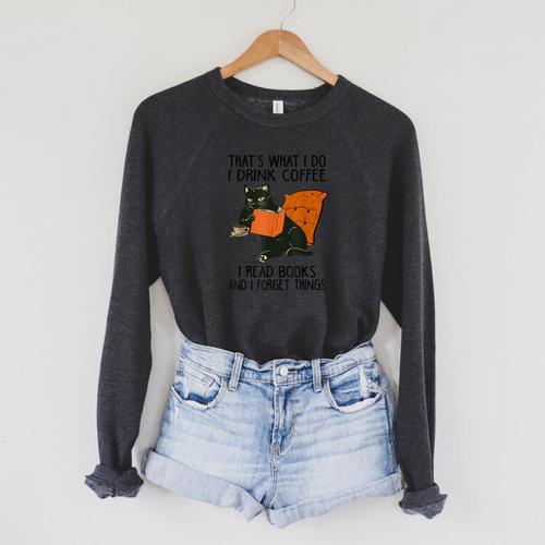 That's What I Do I Read Books I Drink Coffee I Know Things Raglan Sleeve Sweatshirt - Bookorys DE