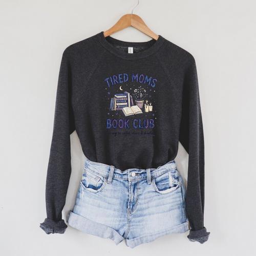 Tired Moms Book Club Reading Mom Coffee Mama Mothers Raglan Sleeve Sweatshirt - Bookorys AU