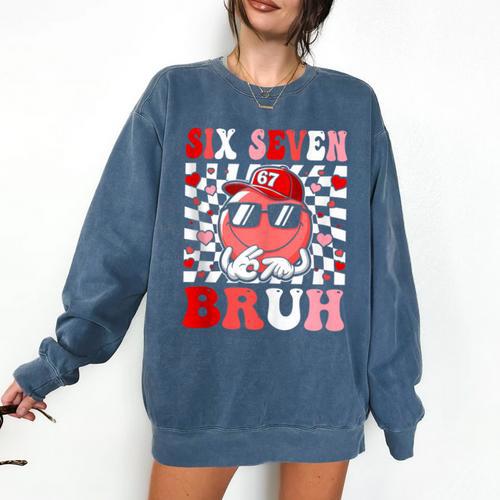 6 7 Bruh Six Seven Valentine Heart Baseball Comfort Colors Sweatshirt - Sportilla