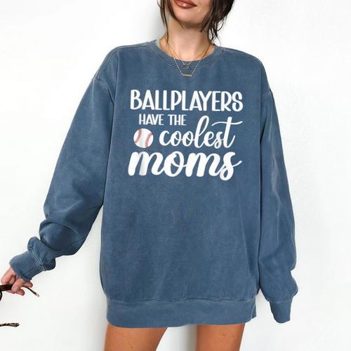 Ballplayers Have The Coolest Moms Baseball Mom Comfort Colors Sweatshirt - Sportilla
