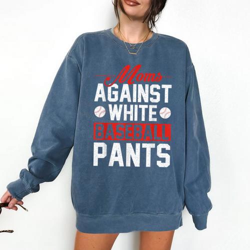 Baseball Moms Against White Baseball Pants Comfort Colors Sweatshirt - Sportilla