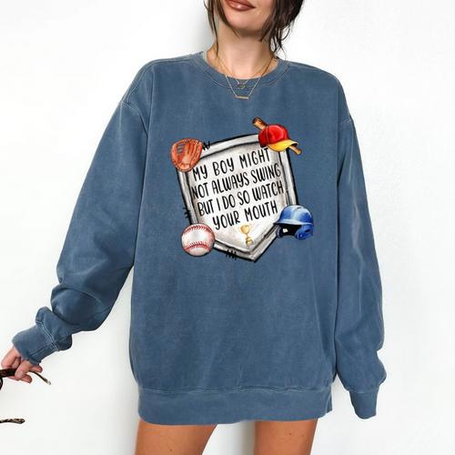 My Boy Might Not Always Swing But I Do Baseball Mom Mama Son Comfort Colors Sweatshirt - Sportilla