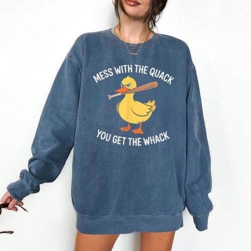 Duck And Baseball Bat Mess With The Quack You Get Whack Comfort Colors Sweatshirt - Sportilla