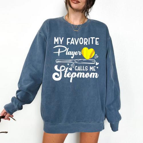 My Favorite Player Calls Me Stepmom Softball Baseball Mom Comfort Colors Sweatshirt - Sportilla