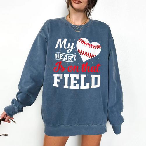 My Heart Is On That Field Baseball Player Baseball Mom Comfort Colors Sweatshirt - Sportilla