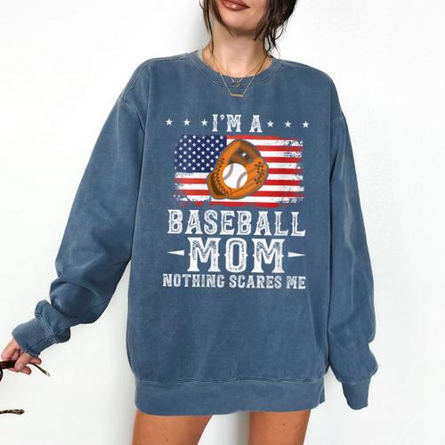 I'm a Baseball Mom Nothing Scares Me Baseball Comfort Colors Sweatshirt - Sportilla