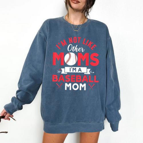 I'm Not Like Other Moms Im A Baseball Mom Mother's Day Comfort Colors Sweatshirt - Sportilla