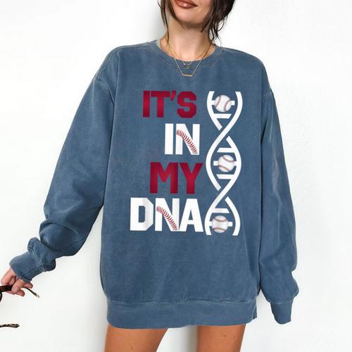 ITS In My DNA Baseball Sport Player Saying Comfort Colors Sweatshirt - Sportilla