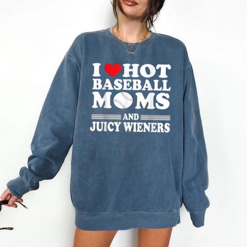 I Love Hot Baseball Mom Wieners Comfort Colors Sweatshirt - Sportilla