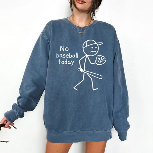 No Baseball Game Today Sad Stickfigure Baseball Player Comfort Colors Sweatshirt - Sportilla