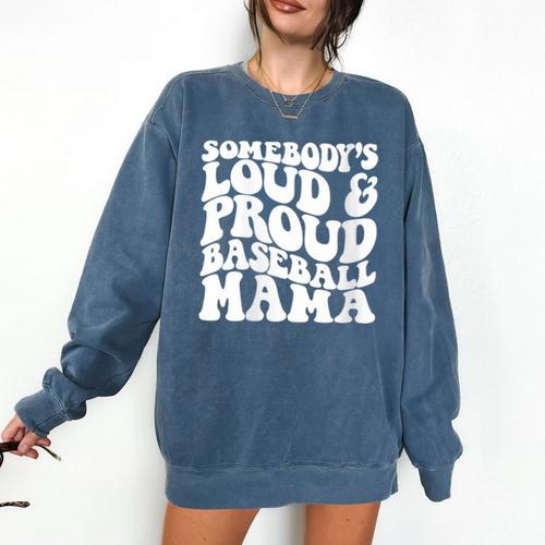 Somebody's Loud & Proud Baseball Mom Softball Baseball Lover Comfort Colors Sweatshirt - Sportilla