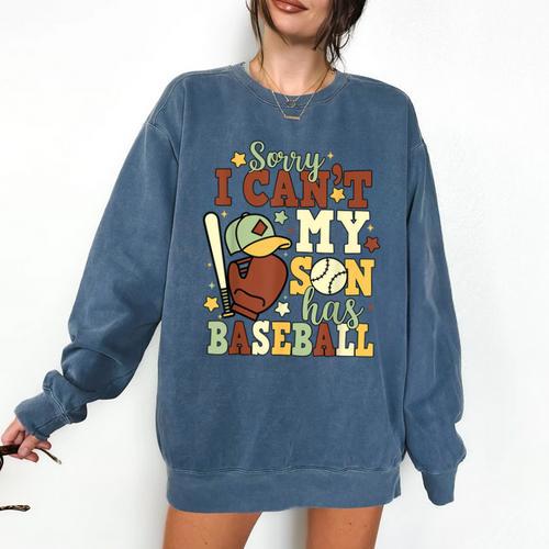Sorry I Can't My Son Has Baseball Mother’s Day Baseball Mom Comfort Colors Sweatshirt - Sportilla
