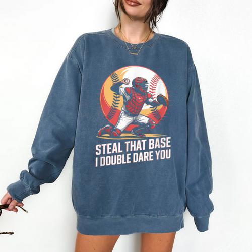 Steal That Base I Double Dare You Baseball Catcher Comfort Colors Sweatshirt - Sportilla