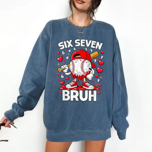 Valentines Day Six Seven Bruh 6 7 Meme Baseball Drip Boys Comfort Colors Sweatshirt - Sportilla