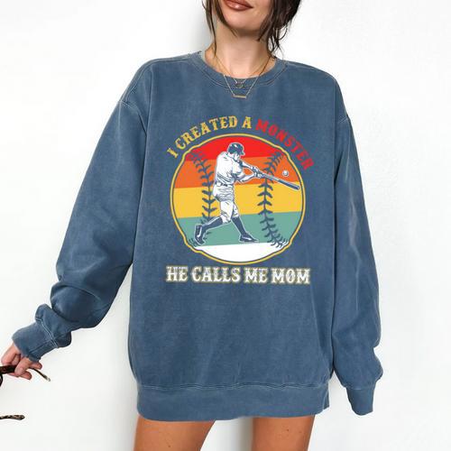 Baseball Mom I Created A Monster He Calls Me Mom Comfort Colors Sweatshirt - Sportilla
