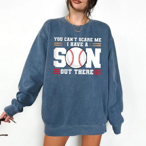 You Can't Scare Me I Have a Son Baseball Mom Comfort Colors Sweatshirt - Sportilla