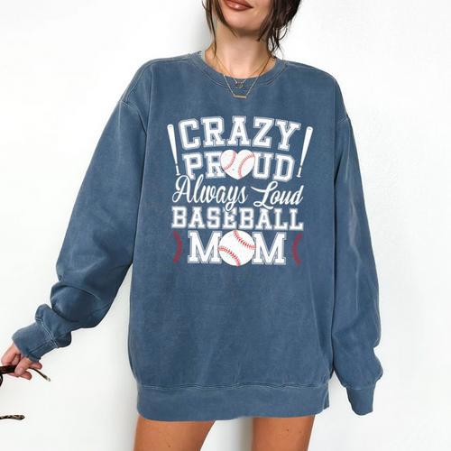 Crazy Proud Always Loud Baseball Mom Saying Graphic Premium Tri-Blend Comfort Colors Sweatshirt - Sportilla