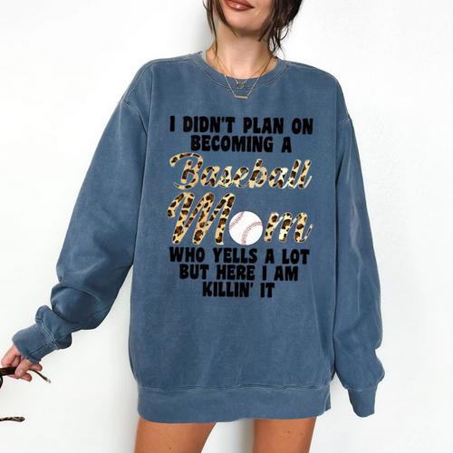 I Didn't Plan On Becoming a Baseball Mom Baseball Comfort Colors Sweatshirt - Sportilla