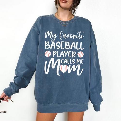 My Favorite Baseball Player Calls Me Mom For Baseball Mom Premium Comfort Colors Sweatshirt - Sportilla