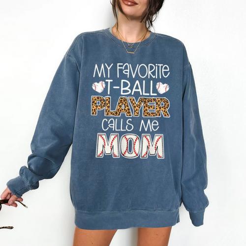 My Favorite T-Ball Player Calls Me Mom Baseball Mom Tee Ball Comfort Colors Sweatshirt - Sportilla
