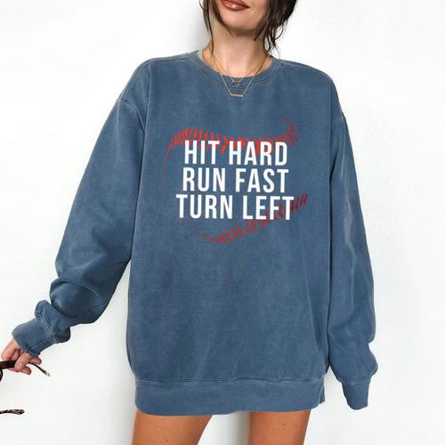 Hit Hard Run Fast Turn Left Baseball Player & Fan Premium Tri-Blend Comfort Colors Sweatshirt - Sportilla