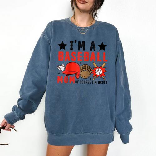 I'm A Baseball Mom Of Course I'm Broke Raglan Baseball Tee Comfort Colors Sweatshirt - Sportilla