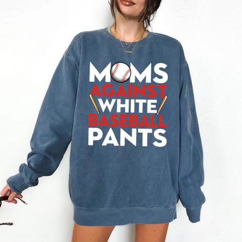 Mom Against Baseball Pants Shirt Baseball Mom Comfort Colors Sweatshirt - Sportilla