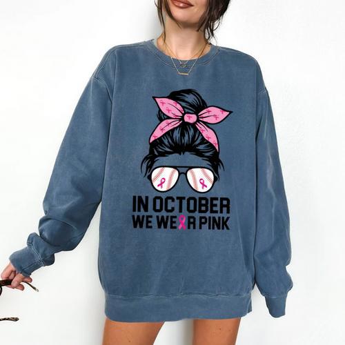 In October We Wear Pink Baseball Mom Messy Bun Breast Cancer Comfort Colors Sweatshirt - Sportilla