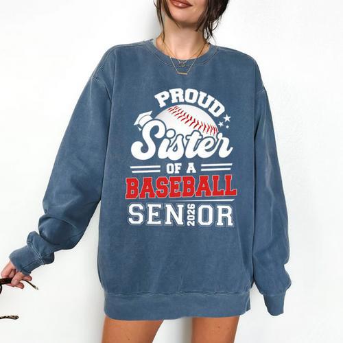 Proud Sister Of A Baseball Senior Class Of 2026 Graduation Comfort Colors Sweatshirt - Sportilla