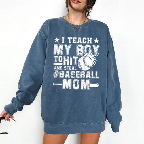 I Teach My Boy To Hit And Steal Baseball Mom Comfort Colors Sweatshirt - Sportilla