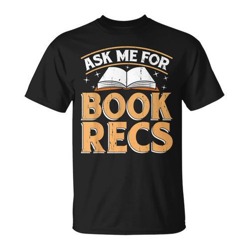 Ask Me For Book Recs School Librarian Bookaholic Librarian T-Shirt - Bookorys AU