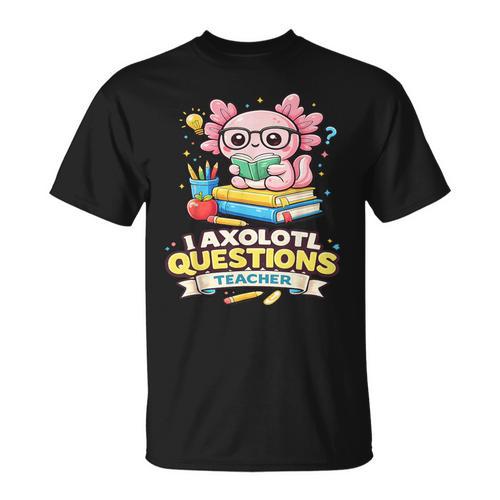 I Axolotl Questions Teacher Cute Reading Book T-Shirt - Bookorys