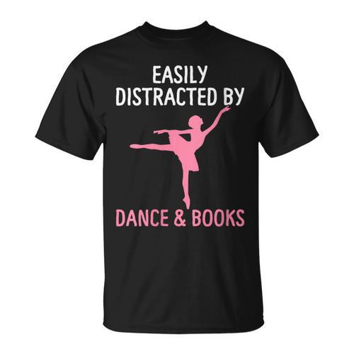 Ballerina Ballet Dancer Books Lover Distracted Dance Books T-Shirt - Bookorys AU