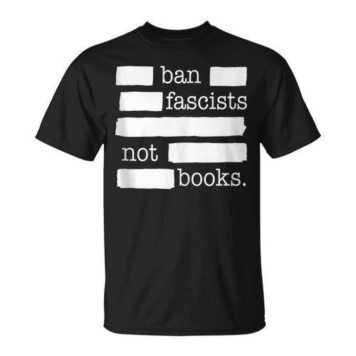 Ban Fascists Not Books T-Shirt - Bookorys CA