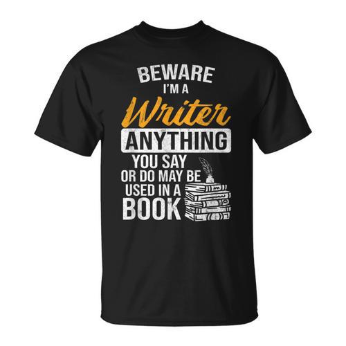 Beware You Say Used In A Book Author Writer T-Shirt - Bookorys AU