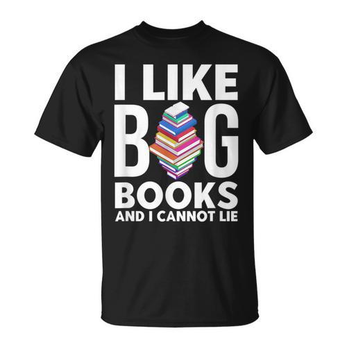 I Like BIG Books & I Cannot Lie T-Shirt - Bookorys DE