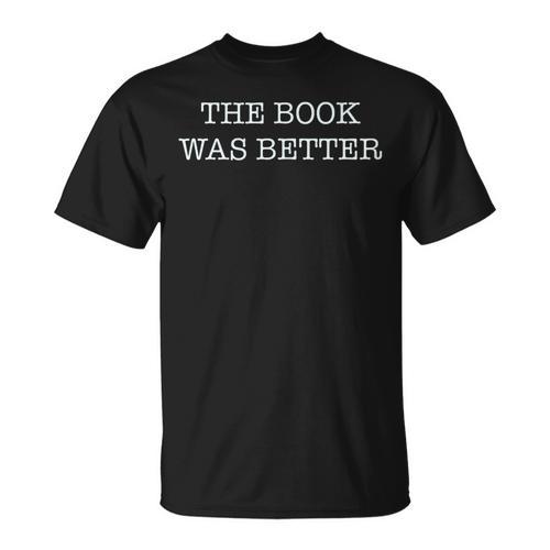 The Book Was Better Reader Vs Movie T-Shirt - Bookorys