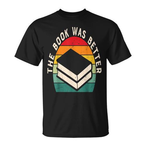 The Book Was Better Book Reading T-Shirt - Bookorys