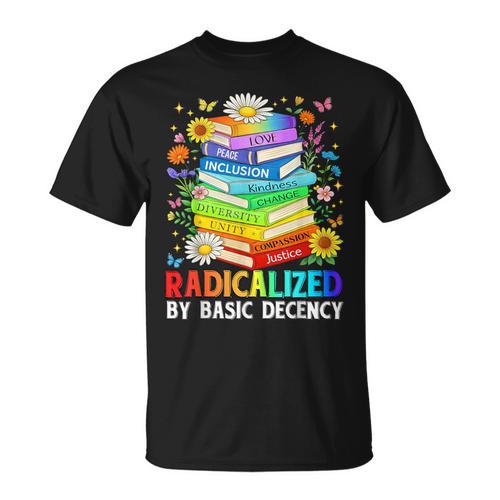 Book Flower Radicalized By Basic Decency Feminist LGBT T-Shirt - Bookorys DE