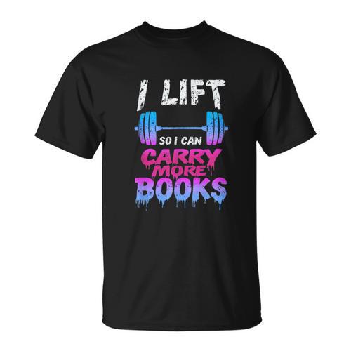 Book Lover Gym Quote I Lift So Can Carry T-Shirt - Bookorys DE