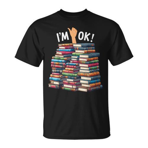 Book Lovers Book Nerd Bookworm I'm Ok T-Shirt - Bookorys