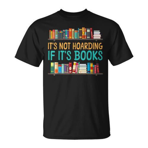 Book Reading It's Not Hoarding If It's Books T-Shirt - Bookorys CA