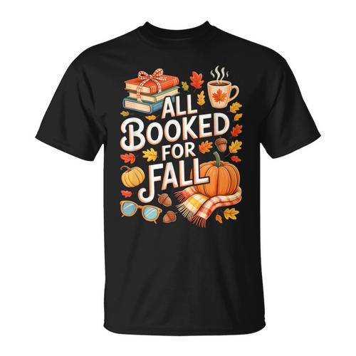 All Booked For Fall Cute Book Lover Autumn Reading Bookish T-Shirt - Bookorys