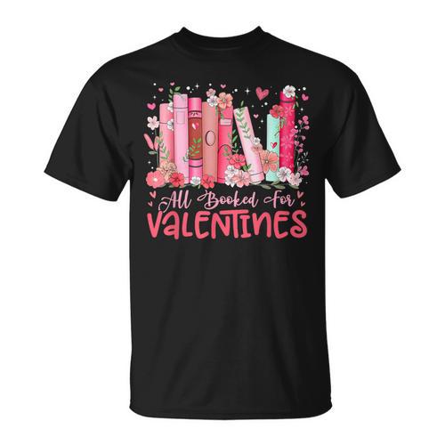 All Booked For Valentine Book Reading Women Girl Teacher T-Shirt - Bookorys