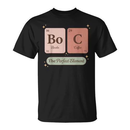 Books And Coffee Periodic Table Elements The Perfect Element T-Shirt - Bookorys CA