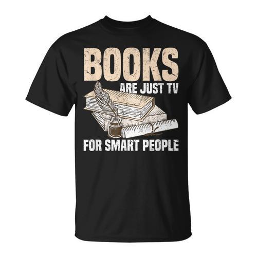Books Are Just TV For Smart People Librarian Library T-Shirt - Bookorys UK