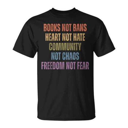 Books Not Bans Heart Not Hate Community Not Chaos T-Shirt - Bookorys UK