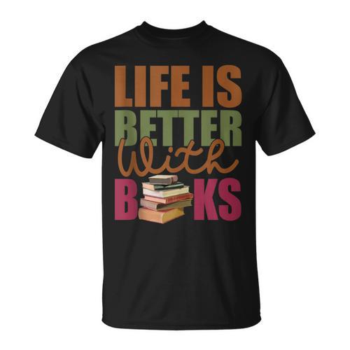 Books Novels Reading Shirt Life Is Better With Books T-Shirt - Bookorys