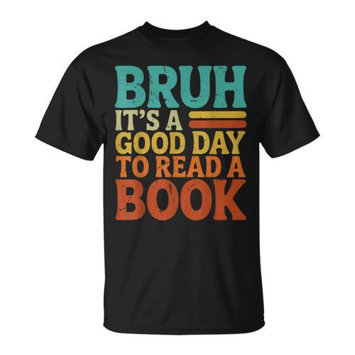 Bruh It’s A Good Day To Read A Book Retro Reading T-Shirt - Bookorys DE