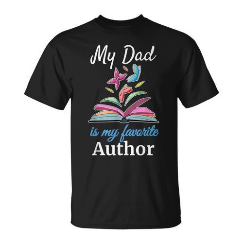 My Dad Is My Favorite Author For Book Lovers T-Shirt - Bookorys